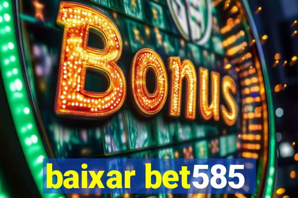 baixar bet585